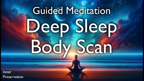 Deep Sleep Body Scan - Guided Meditation with Calming Music for Stress Relief & Healing