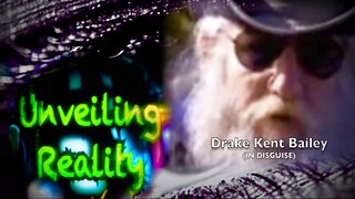 Unveiling Reality - Drake Kent Bailey the Original Q