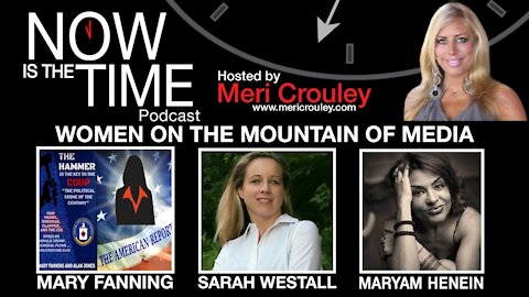 Now Is The Time Presents Women On The Mountain Of Media