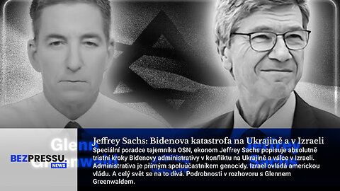 Jeffrey Sachs: Bidenova katastrofa na Ukrajině a v Izraeli