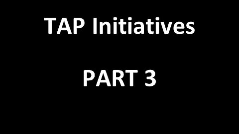 TAP Initiatives - Part 3