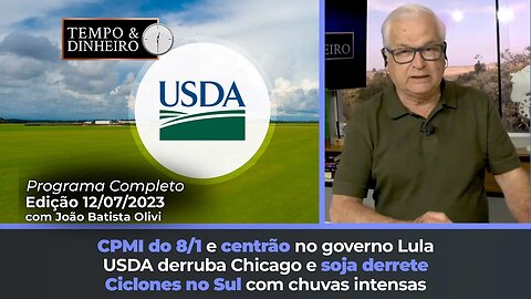 USDA derruba Chicago e soja derrete. CPMI do 8 de janeiro e centrão no governo Lula