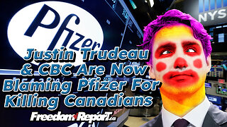 Justin Trudeau And The Media Are Now Blaming Pfizer For Killing Canadians With COVID Policies