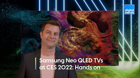 Samsung Neo QLED TVs at CES 2022 | Hands on