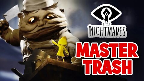 Little Nightmares - PC / Master Trash - Gameplay #3