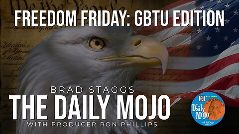 LIVE: Freedom Friday: GbtU Edition - The Daily Mojo