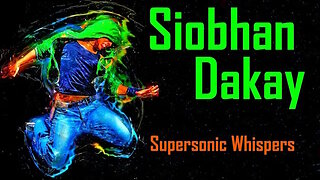 SUPERSONIC Whispers, by Siobhan Dakay (Electro POP Music)