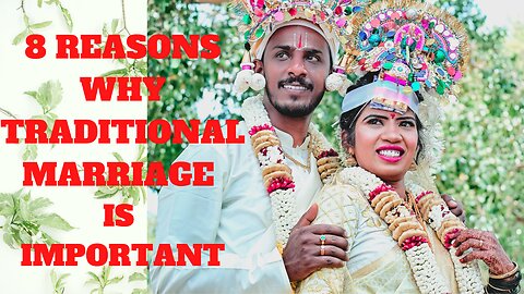 8 reasons why traditional marriage is important