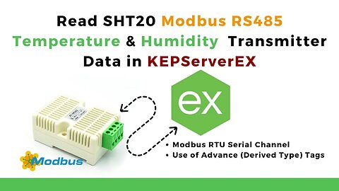 Read SHT20 Modbus RS485 Temperature & Humidity Transmitter Data in KEPServerEX | With Advance Tags |