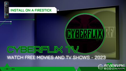 Cyberflix TV - Watch Free Movies and TV Shows! (Install on Firestick) - 2023 Update