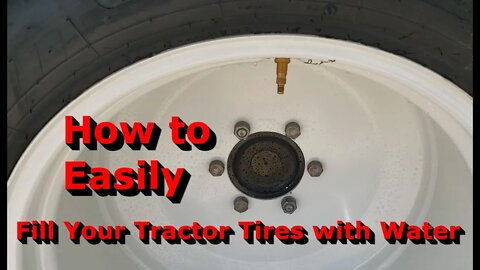 Easy Way to Fill Your Tractor Tires with Water