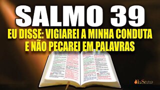 Livro dos Salmos da Bíblia: Salmo 39