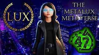 The MetaLUX Metaverse - The World of Crypto - Alpha Stage - DataTheDestroyer 47th Society Project