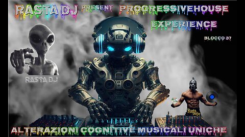 Blocco 37 Rasta DJ in ProgressiveHouse Experience