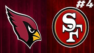 Madden 24 Game 4 Arizona Cardinals Vs San Francisco 49ers Franchise