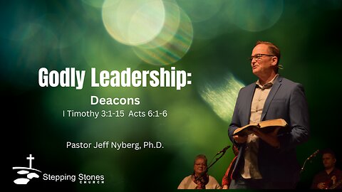 Godly Leadership: Deacons