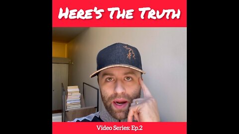 Here’s The Truth (Pt.2) - “Stop Watching The News”