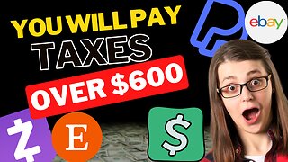 You WILL Be Taxed on Transactions OVER $600 [PayPal, Zelle, Etsy, Ebay Transactions TRACKED]