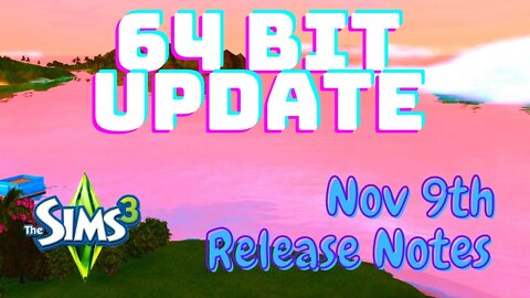 Sims 3 - 64 Bit Update For Mac - Nov 9th Release Notes