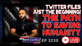 NEWS ALERT! TWITTER FILES JUST THE BEGINNING. THE PATH TO SAVING HUMANITY | EP 3230-6PM