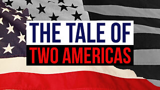 The Tale of Two Americas