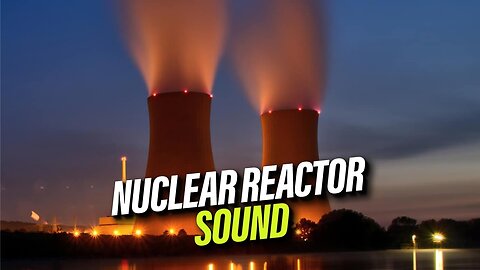 Nuclear reactor startup (with sound)