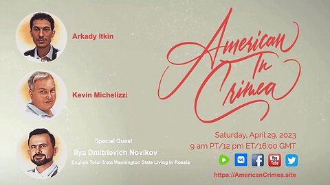 American in Crimea, Ep. 8: Special Guest Ilya Novikov
