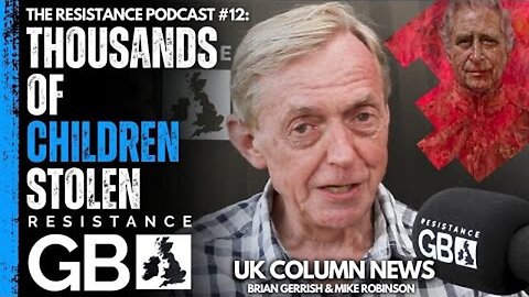 UK Armed Forces Impotent? I Resistance Podcast #12 with UK Column's Brian Gerrish & Mike Robinson