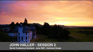 Moriel Scottish Conference June 2023 Session 2 John Haller