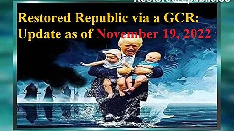 Restored Republic via a GCR Update as of November 19, 2022