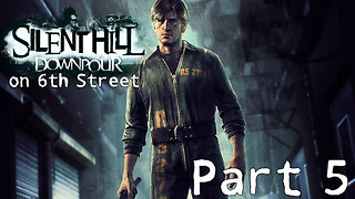 Silent Hill Downpour on 6th Street Part 5