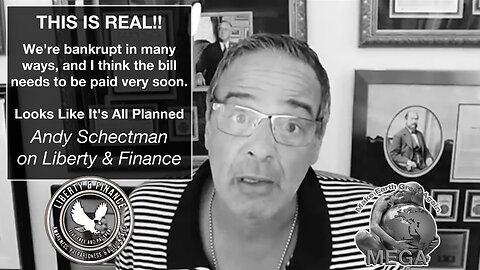 THIS IS REAL!! We're bankrupt in many ways, and I think the bill needs to be paid very soon. Looks Like It's All Planned - Andy Schectman on Liberty & Finance