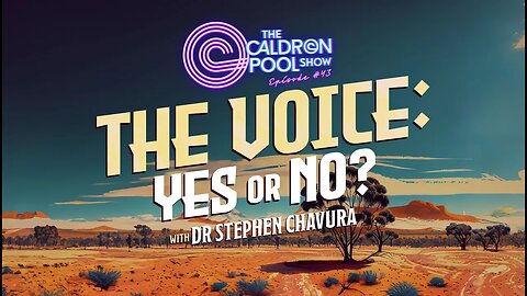 The Caldron Pool Show - 43 - The Voice: Yes or No?