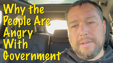 Why the People are Angry at Government - Episode 091