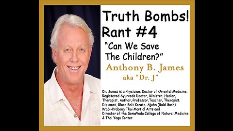 Truth Bombs #4, Can We Save The Children?