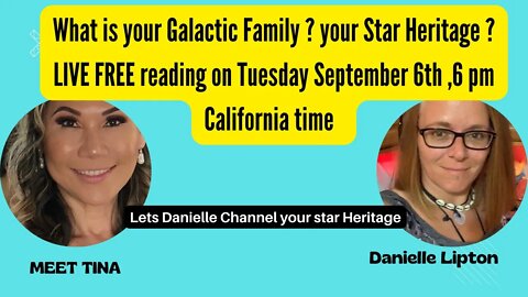 Free live reading Star Seeds Heritage Tuesday September 6th ,6 pm California time