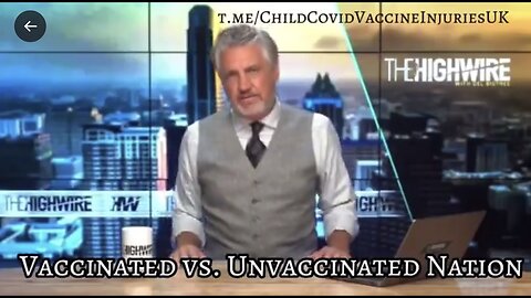 Del Bigtree HighWire Vaxxed nation vs Unvaxxed nation