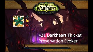 +21 Darkheart Thicket | Preservation Evoker | Tyrannical | Volcanic | Sanguine | #8