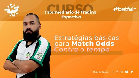 ⌚ Estratégias de TRADING ESPORTIVO para Match Odds CONTRA O TEMPO