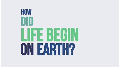 How did life begin on EARTH?