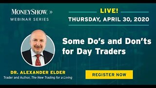 Some Do’s & Don’ts for Day Traders | Dr. Alexander Elder