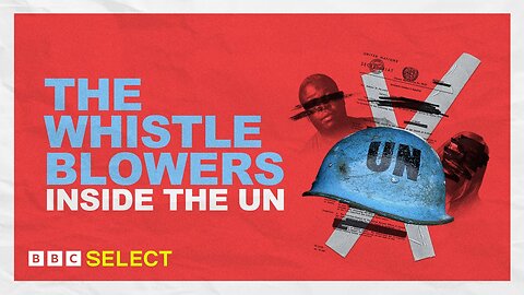 The Whistleblowers: Inside the UN (2022) - Documentary