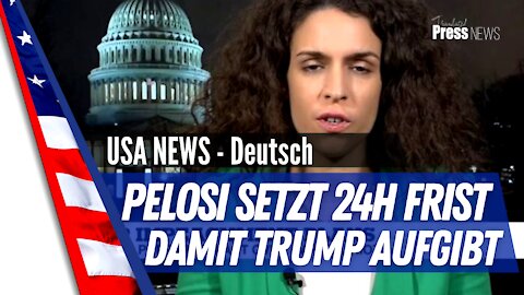 Pelosi setzt 24-Stunden-Frist, damit Trump sein Amt aufgibt