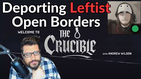 Debating Leftist on Open Borders! On the Crucible