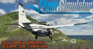 California Dreaming: BRYANT - COLUMBIA | Cessna 208 Caravan | Microsoft Flight Simulator