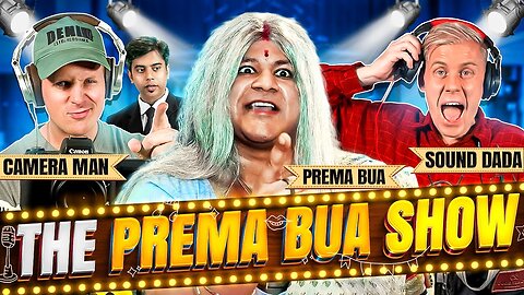 The Prema bua show