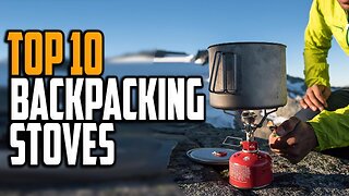 Best Backpacking Stoves And Burners