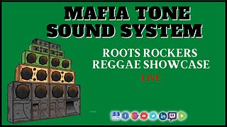 Official Mafia Tone Sound System Roots Rockers Reggae Showcase Exclusive Live Music
