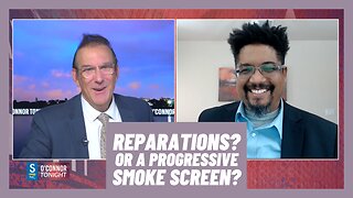 Is California's Reparations Plan just a Progressive Smoke Screen? - Jeff Charles on O'Connor Tonight