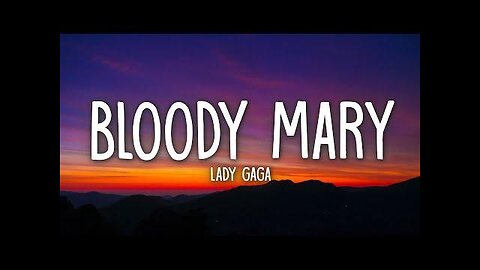 Lady Gaga - Bloody Mary lyric video